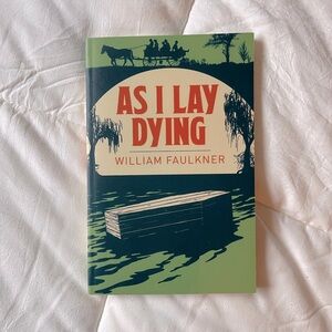As I Lay Dying by William Faulkner